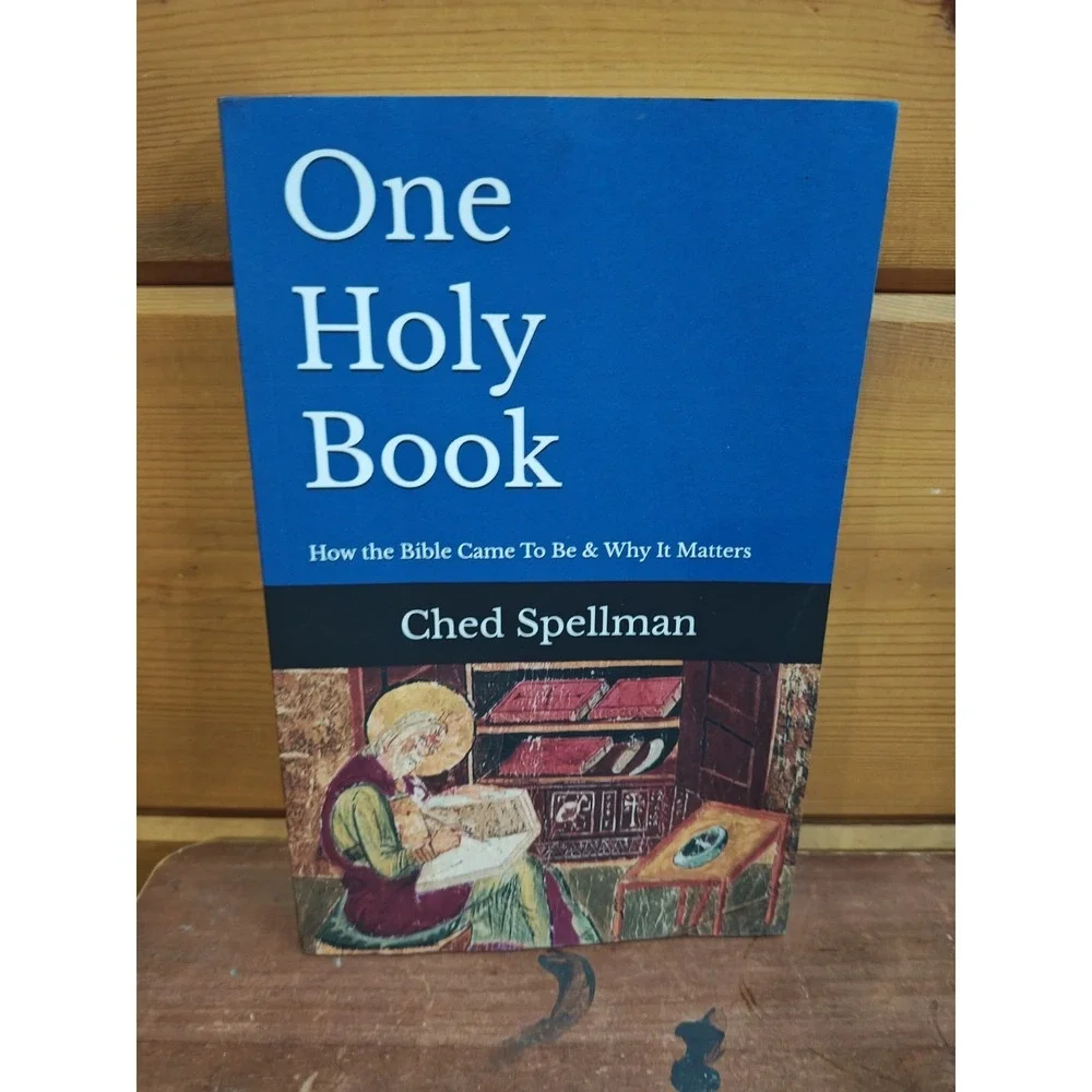 One Holy Book : A Primer on How the Bible Came to Be Chef Spellman 9781736445907
